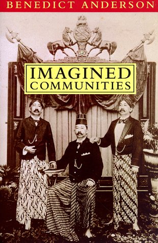 Benedict Anderson, Imagined Communities